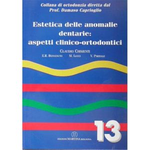 Vol. 13 - Estetica delle anomalie dentarie: aspetti clinico-ortodontici
